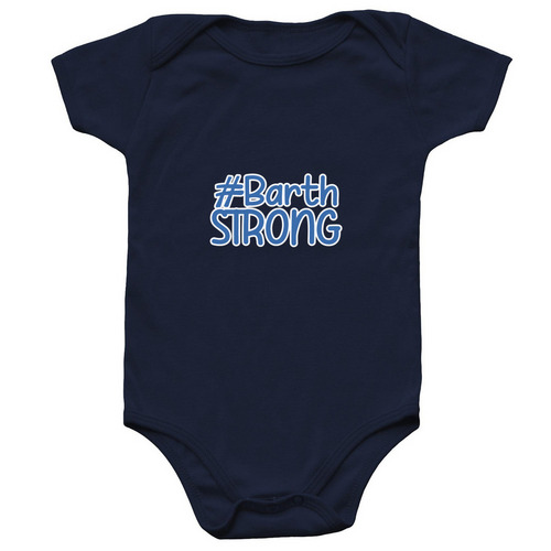 #BarthSTRONG Baby, a Navy Infant Onesie