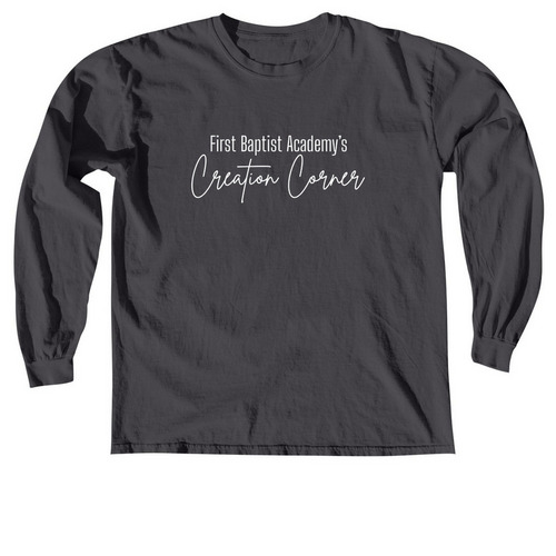 First Baptist Academy's Creation Corner, a Graphite Comfort Colors Long Sleeve Tee
