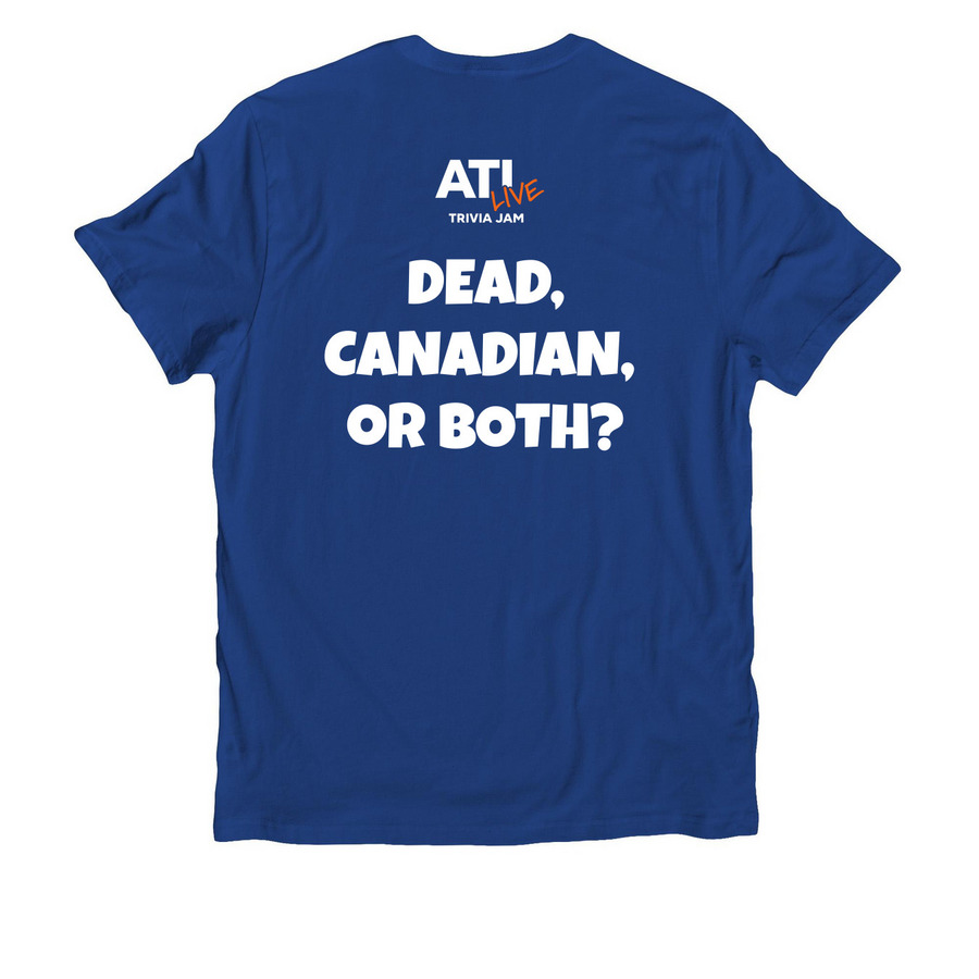 Trivia: Dead, Canadian, or Both?, a Andromeda Blue Allmade Organic Cotton Unisex Tee (back-view)