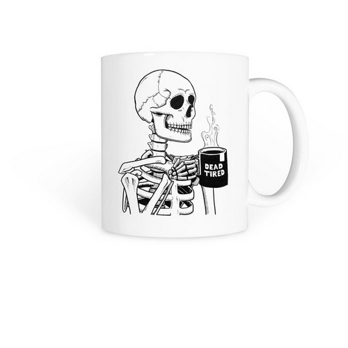 Dead Tired mug, a White Coffee Mug