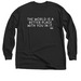 'THE WORLD IS BETTER' Shirt Benefiting 1N5, a Black Classic Long Sleeve Tee