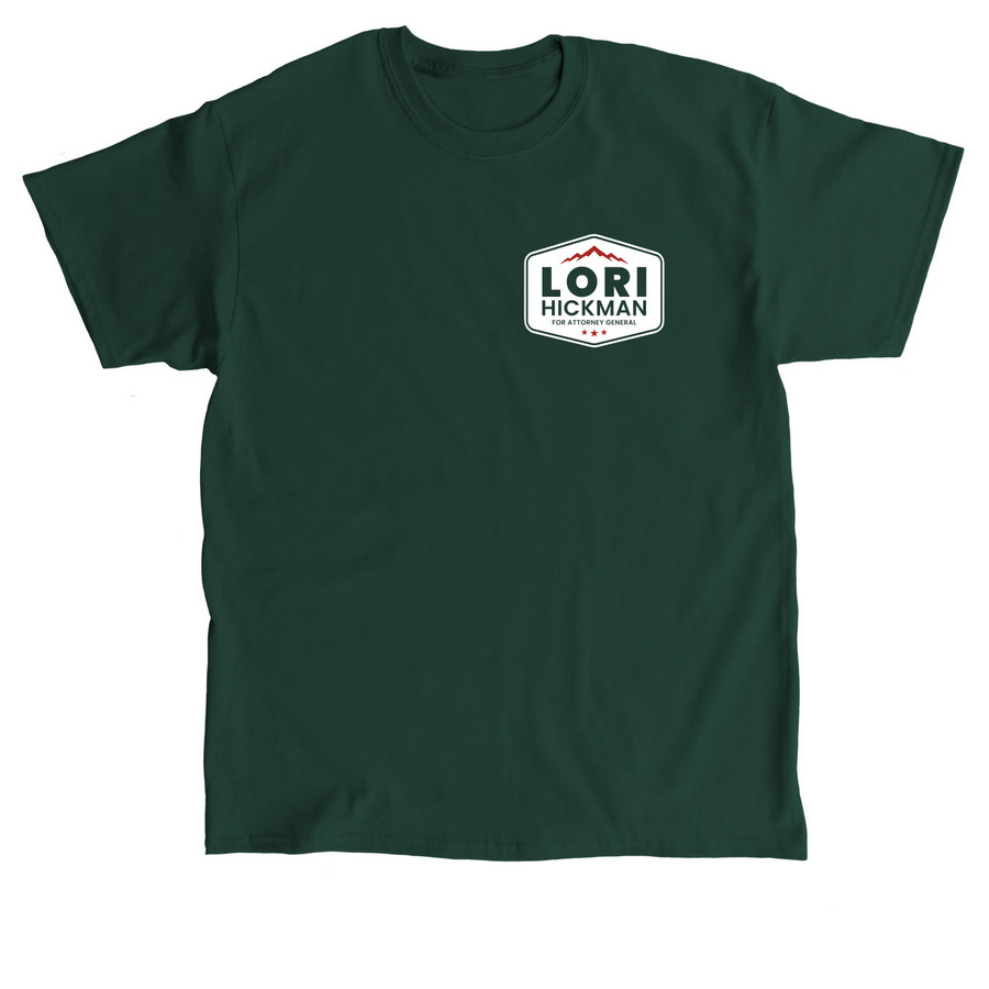 Lori Hickman for Attorney General&nbsp;, a Forest Green Classic Unisex Tee