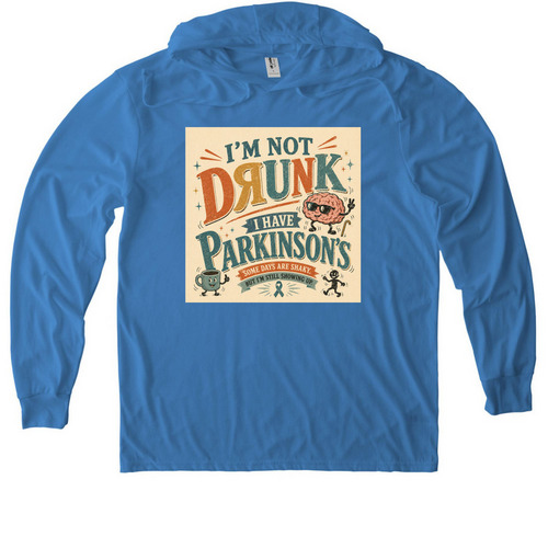 I'm Not Drunk I Have Parkinson's, a Azure Blue Allmade Eco Triblend Hoodie Tee