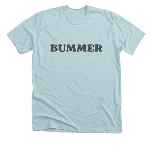 Brenda?s Bummer Shirt (Light), a Heather Ice Blue Premium Unisex Tee