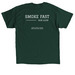Smoke fast run slow, a Forest Green Classic Unisex Tee (back-view)