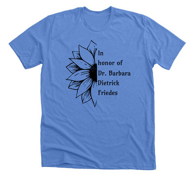 In honor of..., a Heather Columbia Blue Premium Unisex Tee