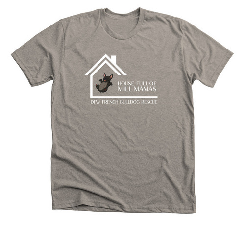 House Full of Mill Mamas - Black Frenchie, a Heather Stone Premium Unisex Tee