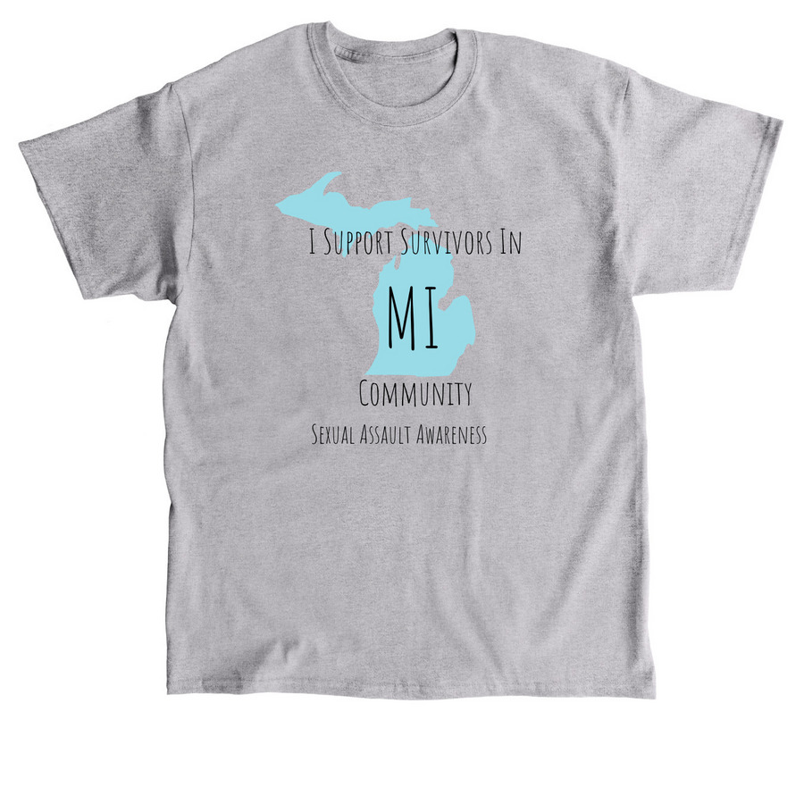 I support survivors in MI community, a Sport Grey Classic Unisex Tee