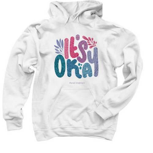 IT?S okay mandala illustration&nbsp;, a White Pullover Hoodie