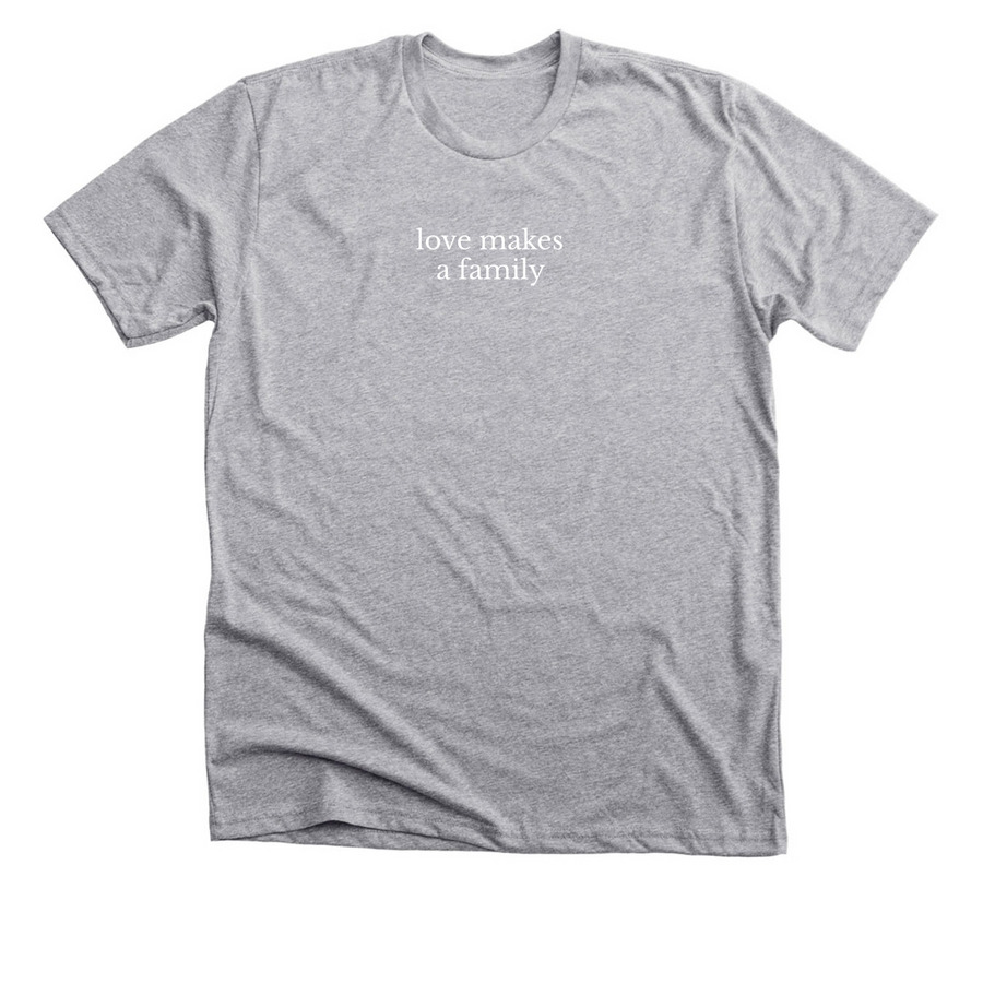 love makes a family Shirts, a Athletic Heather Premium Unisex Tee