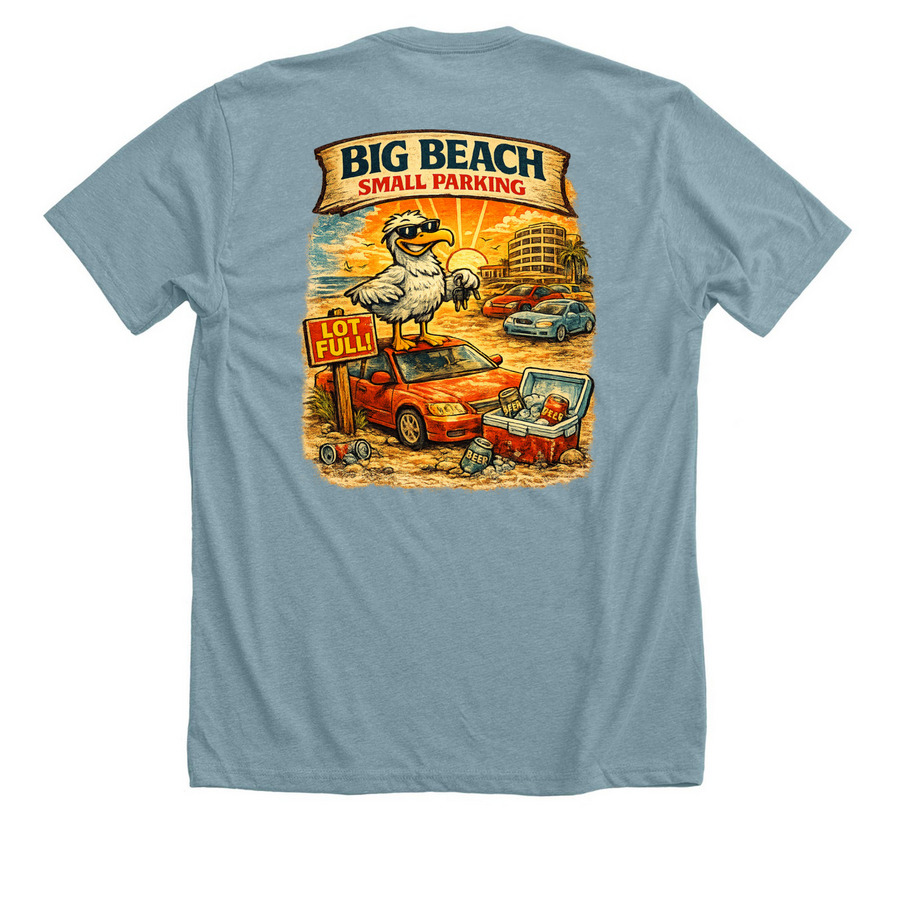 Big Beach Small Parking, a Heather Blue Lagoon Premium Unisex Tee (back-view)