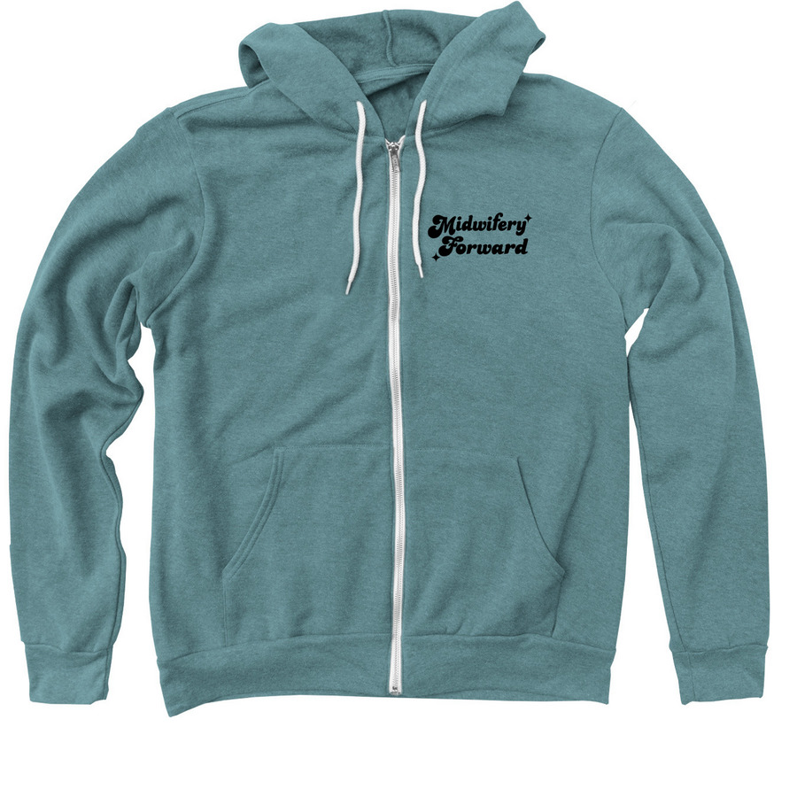Midwifery Forward Black-Zip Up, a Heather Deep Teal Zip Up Hoodie