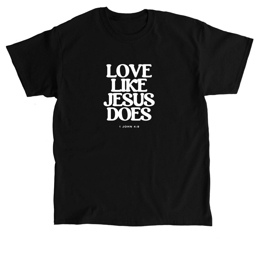 Love Like Jesus Does, a Black Classic Unisex Tee