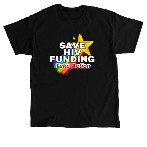 Save HIV Funding: Pride Campaign Option 2, a Black Classic Unisex Tee