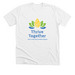 Thrive Together T-Shirt, a Solid White Blend Premium Unisex Tee