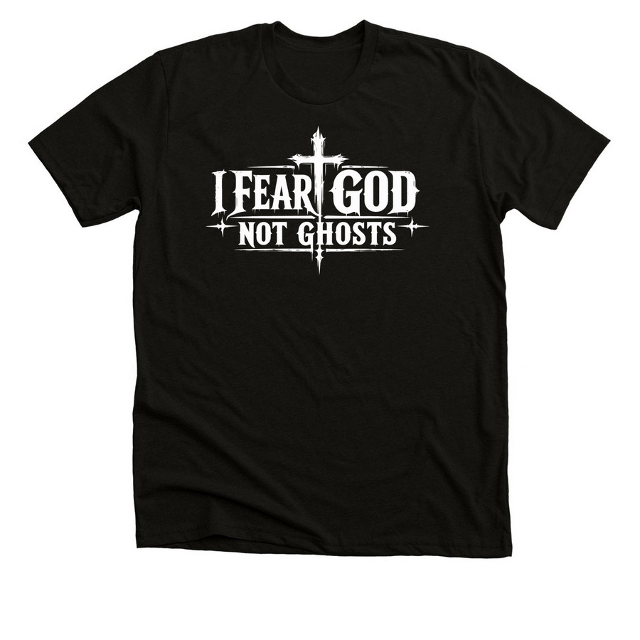 I Fear God, Not Ghosts, a Black Heather Premium Unisex Tee