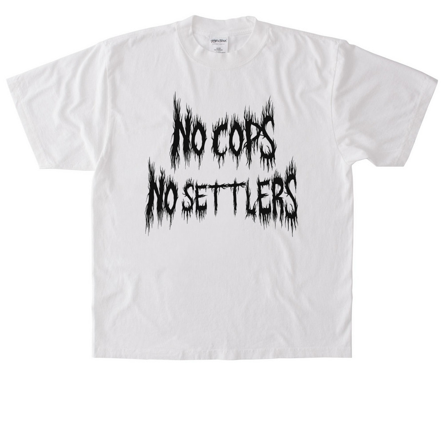 N O &nbsp;C O P S , N O &nbsp;S E T T L E R S 02, a White Heavyweight Garment Dye Tee