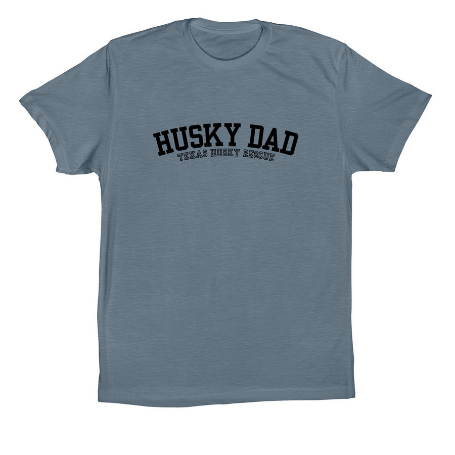 TXHR - Husky Dad, a Slate Premium Cotton Tee