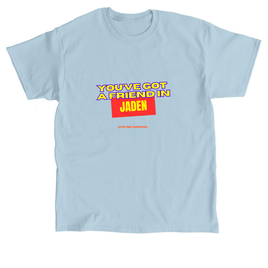 ?You?ve Got A Friend In Jaden??, a Light Blue Classic Unisex Tee