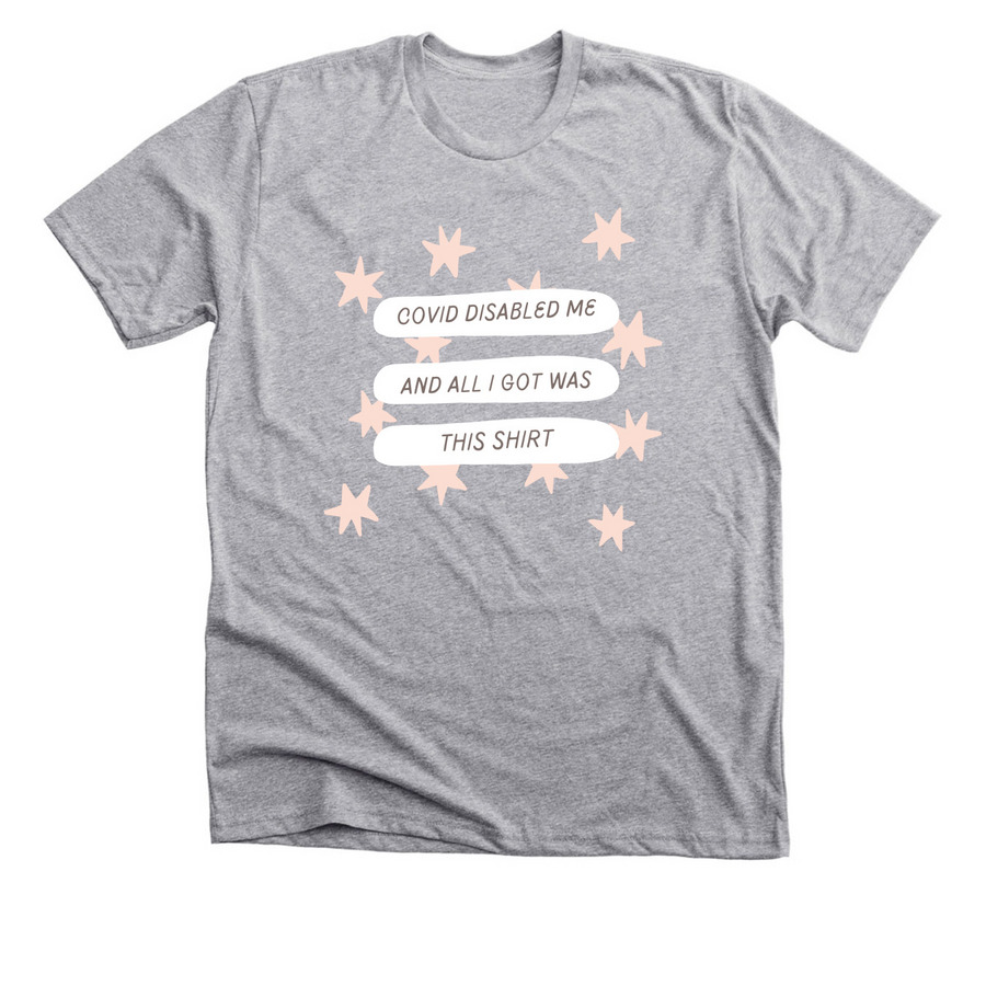Covid Disabled Me Shirt, a Athletic Heather Premium Unisex Tee