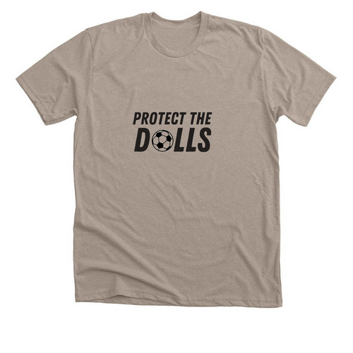 Protect the Dolls, a Heather Stone Premium Unisex Tee