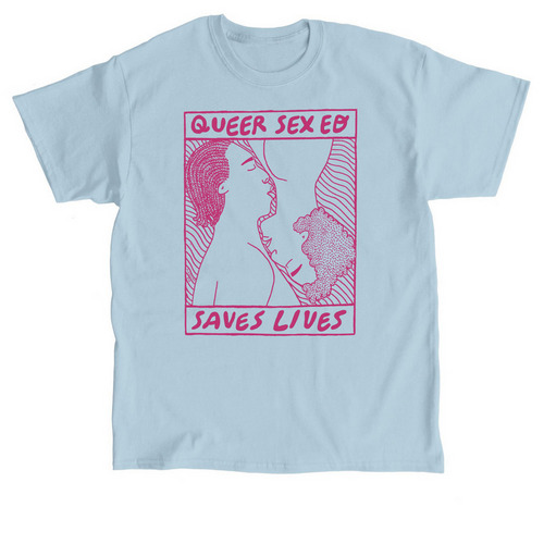 Queer Sex Ed Saves Lives, a Light Blue Classic Unisex Tee