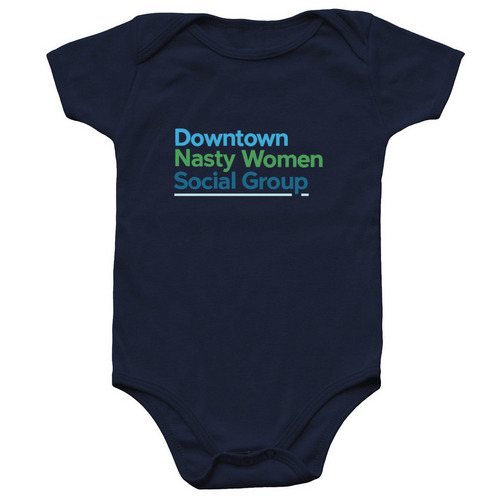 Downtown Nasty Women Onesie, a Navy Infant Onesie