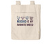 Rescued is my favorite, so I lent a Paw! Bag, a Natural Reclaimist Everywhere Tote Bag