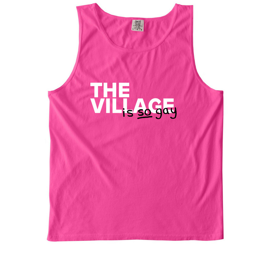 Gay "The Village" Tank Top, a Neon Pink Comfort Colors Tank Top