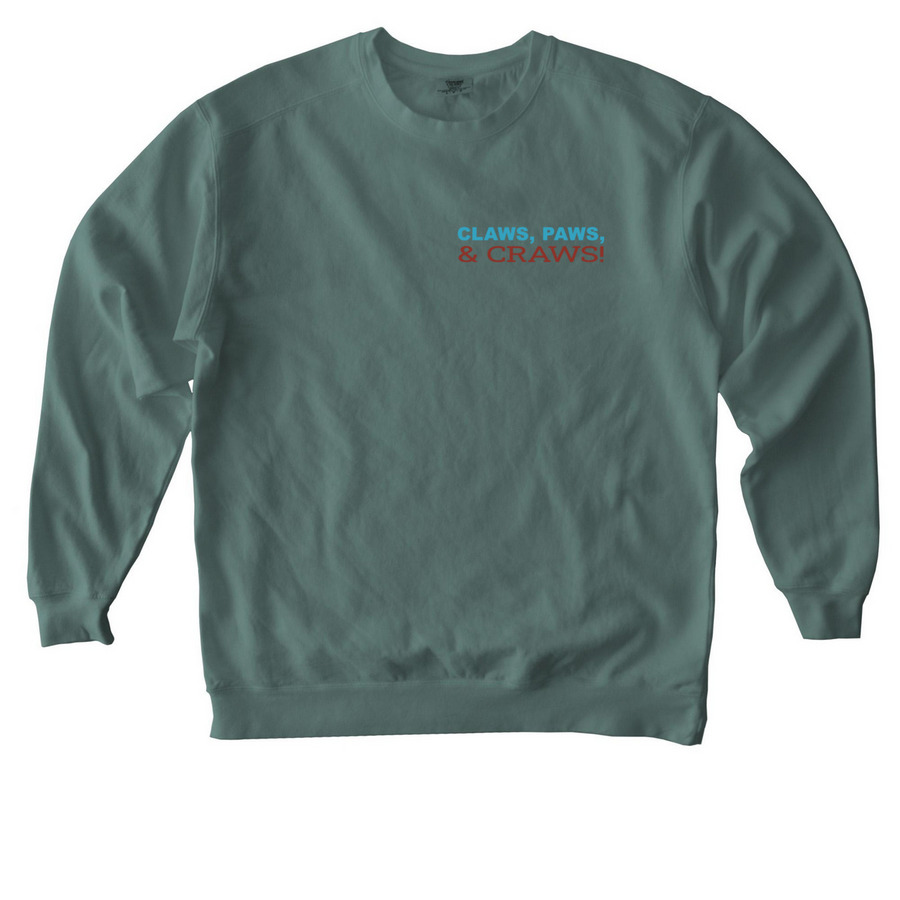 Claws, Paws & Claws Fundraising Event, a Blue Spruce Comfort Colors Crewneck Sweatshirt