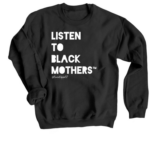 Listen to Black Mothers 2.0, a Black Crewneck Sweatshirt