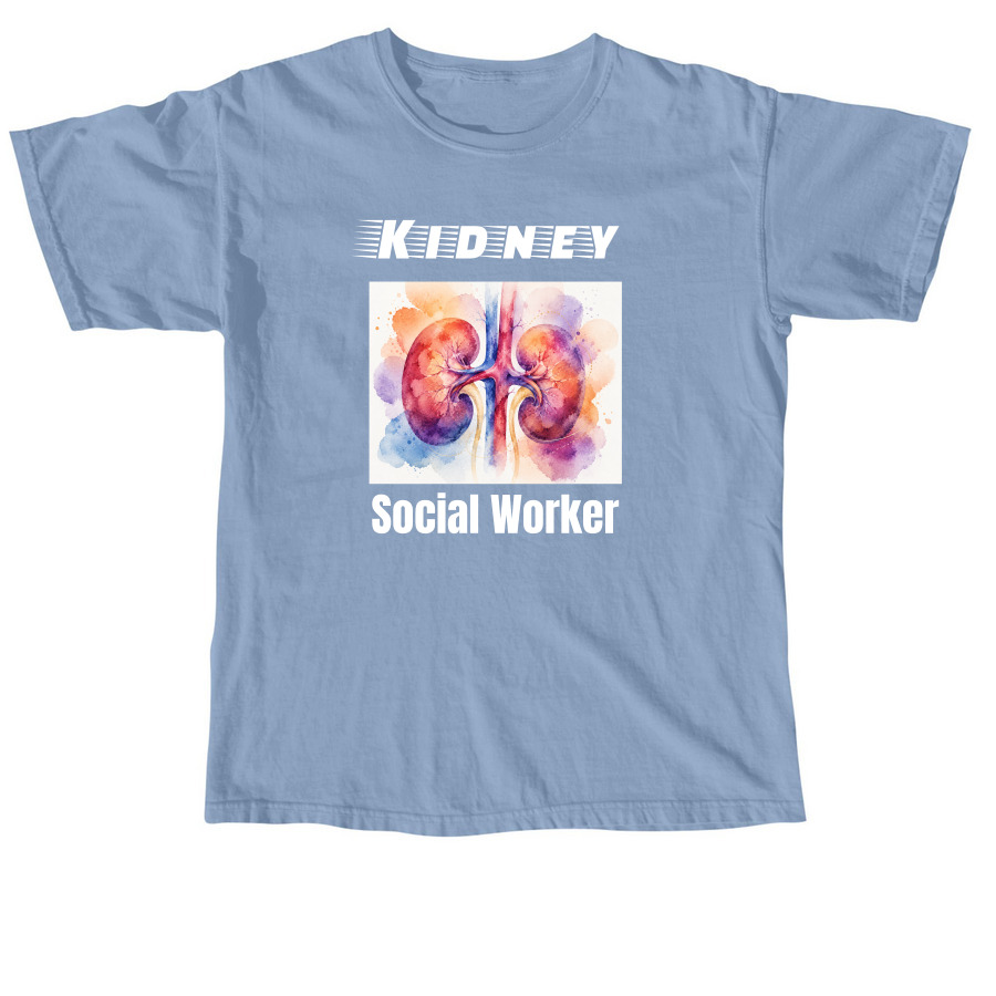 Kidney Transplant Social Workers represent&nbsp;, a Washed Denim Comfort Colors Unisex Tee