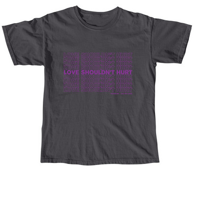 Love Shouldn't Hurt t-shirt and sweatshirts, a Graphite Comfort Colors Unisex Tee