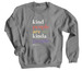 'Kind People' Shirt Benefiting 1N5, a Charcoal Crewneck Sweatshirt