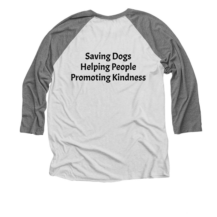 People. Dogs. Kindness., a Premium Heather and Heather White 3/4 Sleeve Baseball Tee (back-view)