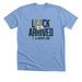 Luck Has Arrived, a Heather Carolina Blue Premium Unisex Tee