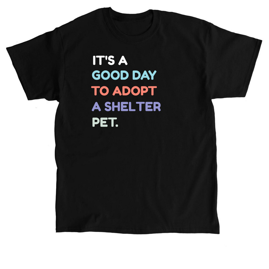 Good Day To Adopt, a Black Classic Unisex Tee