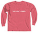 YOU ARE LOVED, a Watermelon Comfort Colors Long Sleeve Tee