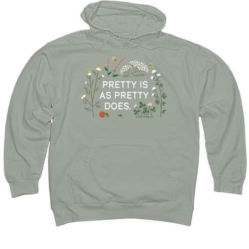 Pretty is as pretty does., a Dusty Sage Midweight Pullover Hoodie