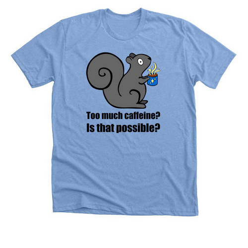 Caffeinated Squirrel, a Heather Carolina Blue Premium Unisex Tee