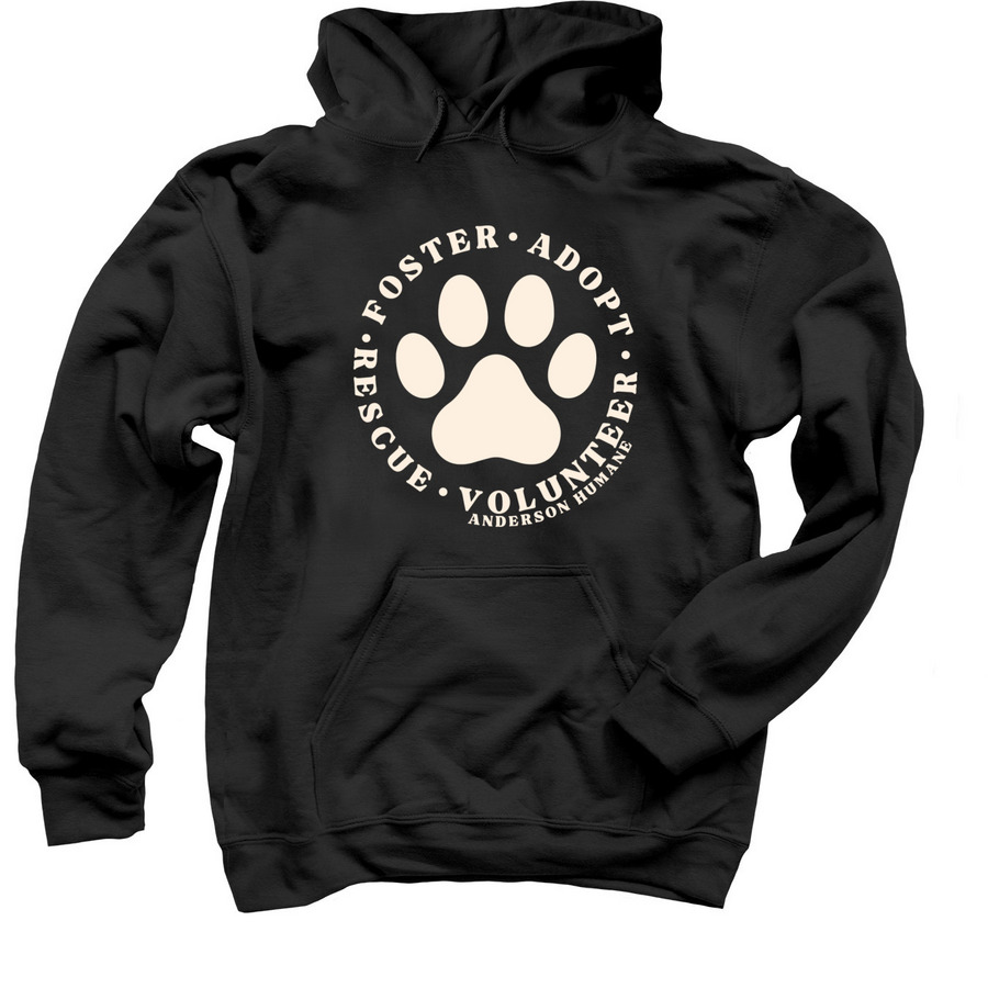Volunteer. Adopt. Foster. Rescue., a Black Pullover Hoodie