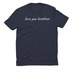 Love You Brother, a Rebel Blue Allmade Eco Triblend Unisex Tee