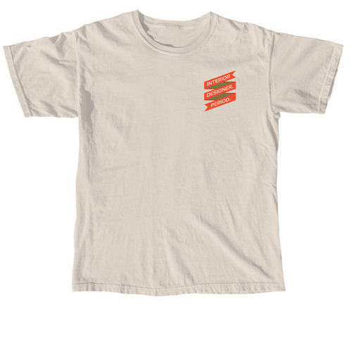 Interior Designer. Period., a Ivory Comfort Colors Unisex Tee