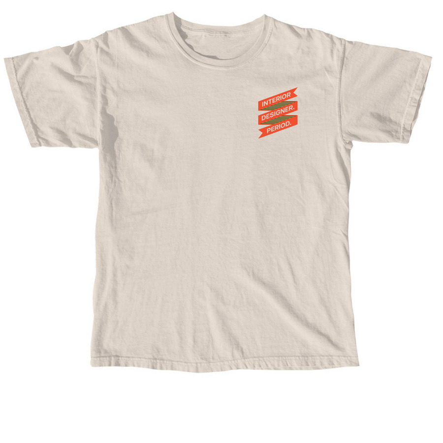 Interior Designer. Period., a Ivory Comfort Colors Unisex Tee