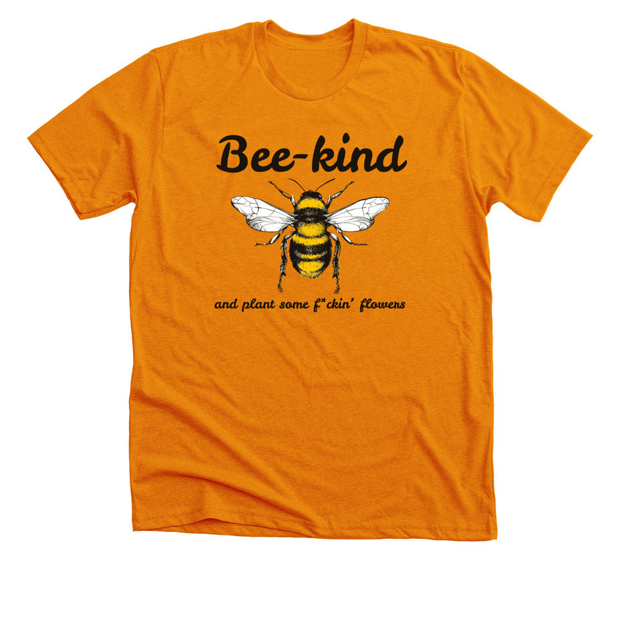 Bee-kind tees and hoodies&nbsp;, a Heather Orange Premium Unisex Tee