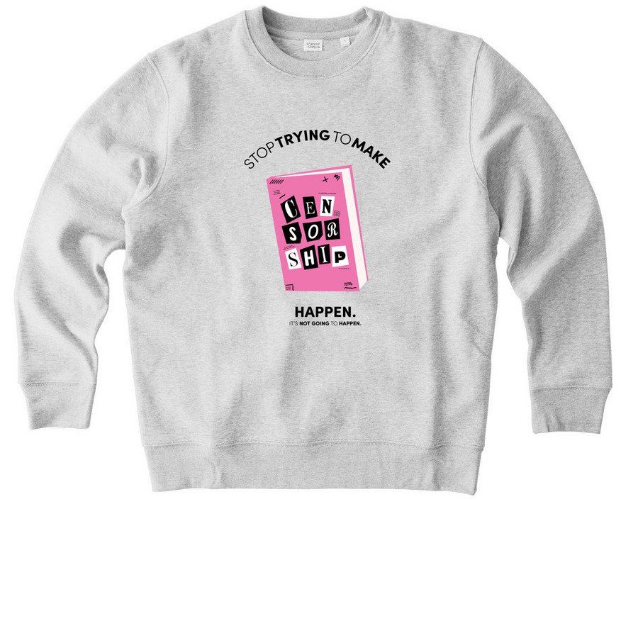Stop Trying to Make Censorship Happen -Light&nbsp;, a Cool Heather Grey Stanley/Stella Unisex Changer 2.0 Crewneck Sweatshirt