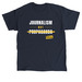 Journalism Not Propaganda Shirt, a Navy Classic Unisex Tee
