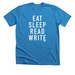 EAT SLEEP READ WRITE Apparel, a Neon Blue Premium Unisex Tee