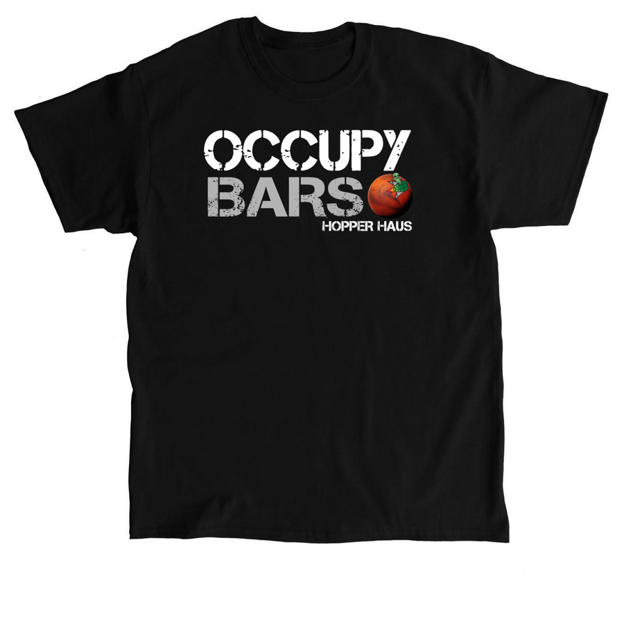 Hopper Haus Occupy Bars Merch, a Black Classic Unisex Tee