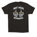 Not Here For Your Approval, a Black Premium Cotton Tee (back-view)